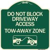 Signmission Do Not Block Driveway Access Tow Away Zone W/ Graphic Heavy-Gauge Alum Sign, 18" x 18", G-1818-24177 A-DES-G-1818-24177